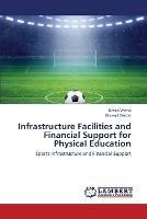 Infrastructure Facilities and Financial Support for Physical Education