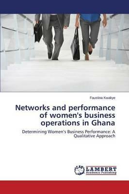 Networks and performance of women's business operations in Ghana - Kwakye Faustina - cover