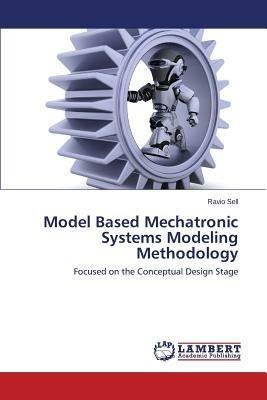 Model Based Mechatronic Systems Modeling Methodology - Sell Ravio - cover