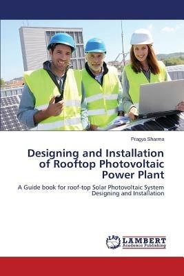Designing and Installation of Rooftop Photovoltaic Power Plant - Sharma Pragya - cover