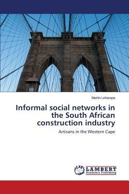 Informal social networks in the South African construction industry - Lekarapa Martin - cover