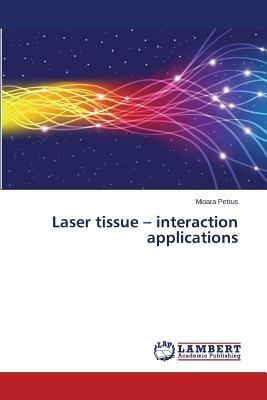 Laser tissue - interaction applications - Petrus Mioara - cover