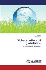 Global studies and globalistics