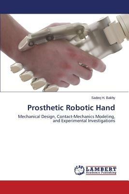 Prosthetic Robotic Hand - Bakhy Sadeq H - cover