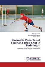 Kinematic Variables of Forehand Drop Shot in Badminton