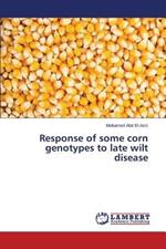 Response of some corn genotypes to late wilt disease