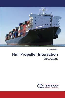 Hull Propeller Interaction - Kolakoti Aditya - cover