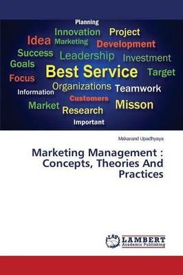 Marketing Management: Concepts, Theories And Practices - Upadhyaya Makarand - cover