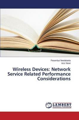 Wireless Devices: Network Service Related Performance Considerations - Neelakanta Perambur,Noori Aziz - cover