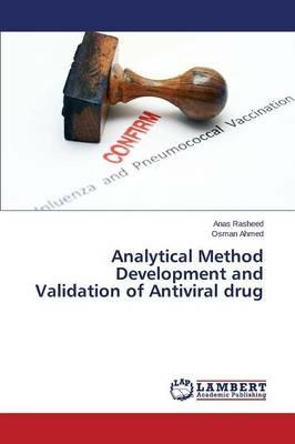 Analytical Method Development and Validation of Antiviral drug - Rasheed Anas,Ahmed Osman - cover