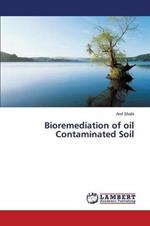 Bioremediation of oil Contaminated Soil