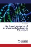Nonlinear Propagation of an Ultrashort Pulse Lasers in the Medium