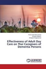Effectiveness of Adult Day Care on Thai Caregivers of Dementia Persons