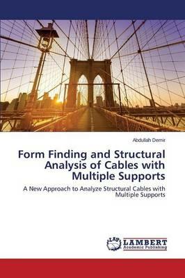 Form Finding and Structural Analysis of Cables with Multiple Supports - Demir Abdullah - cover