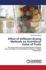 Effect of Different Drying Methods on Nutritional Value of Fruits