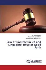 Law of Contract in UK and Singapore: Issue of Good Faith