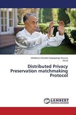 Distributed Privacy Preservation matchmaking Protocol