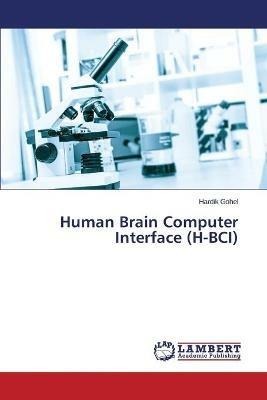 Human Brain Computer Interface (H-BCI) - Gohel Hardik - cover