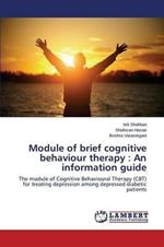 Module of brief cognitive behaviour therapy: An information guide