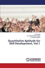 Quantitative Aptitude for Skill Development, Vol.1