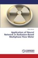Application of Neural Network in Radiation-Based Multiphase Flow Meter - Nazemi Ehsan - cover
