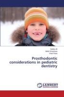 Prosthodontic considerations in pediatric dentistry - Ali Sabika,Srivastava Nikhil,Rana Vivek - cover