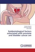 Epidemiological factors associated with prostate and bladder cancer am - Masood Nosheen,Batool Rakshanda,Malik Saima - cover