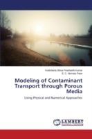 Modeling of Contaminant Transport through Porous Media - Shiva Prashanth Kumar Kodicherla,Nirmala Peter E C - cover
