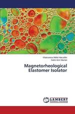 Magnetorheological Elastomer Isolator