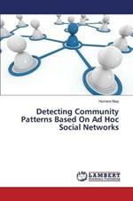 Detecting Community Patterns Based On Ad Hoc Social Networks