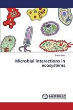 Microbial interactions in ecosystems