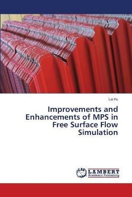 Improvements and Enhancements of MPS in Free Surface Flow Simulation - Lei Fu - cover