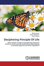 Deciphering Principle Of Life