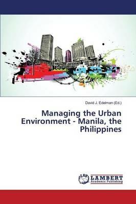 Managing the Urban Environment - Manila, the Philippines - cover