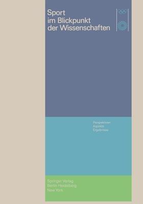 Sport im Blickpunkt der Wissenschaften: Perspektiven, Aspekte, Ergebnisse - cover