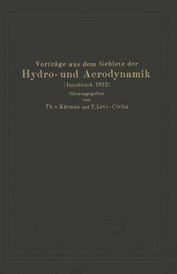 Vorträge aus dem Gebiete der Hydro- und Aerodynamik (Innsbruck 1922) - A.G. v. Baumhauer,V. Bjerknes,J. M. Burgers - cover