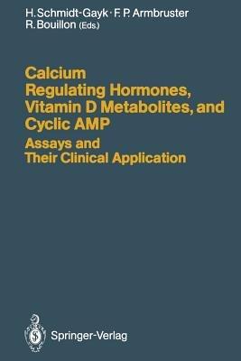 Calcium Regulating Hormones, Vitamin D Metabolites, and Cyclic AMP Assays and Their Clinical Application - cover