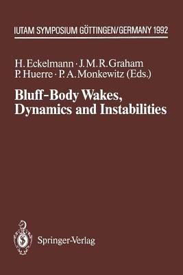 Bluff-Body Wakes, Dynamics and Instabilities: IUTAM Symposium, Göttingen, Germany September 7–11, 1992 - cover