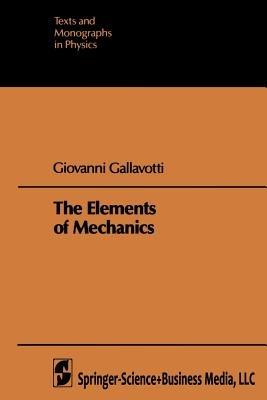 The Elements of Mechanics - Giovanni Gallavotti - cover
