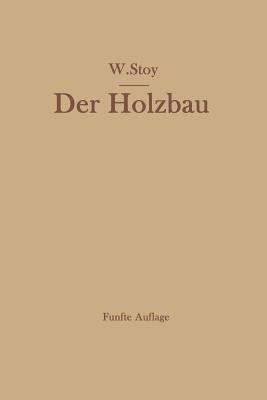 Der Holzbau - Wilhelm Stoy - cover