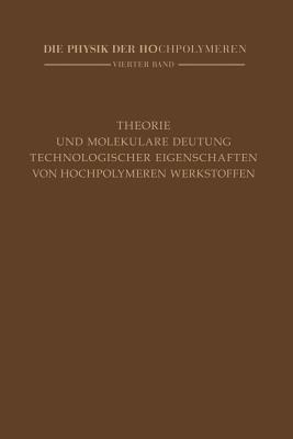 Theorie und molekulare Deutung technologischer Eigenschaften von hochpolymeren Werkstoffen - cover