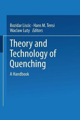 Theory and Technology of Quenching: A Handbook - cover