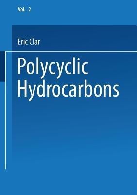 Polycyclic Hydrocarbons: Volume 2 - Eric Clar - cover