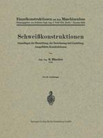 Schweißkonstruktionen: Grundlagen der Herstellung, der Berechnung und Gestaltung Ausgeführte Konstruktionen
