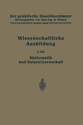 Die wissenschaftliche Ausbildung: Mathematik und Naturwissenschaft - R. Kramm,K. Ruegg,H. Winkel - cover