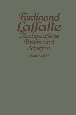 Lassalles Briefwechsel aus den Jahren seiner Arbeiteragitation 1862–1864 - Ferdinand Lassalle,Gustav Mayer - cover