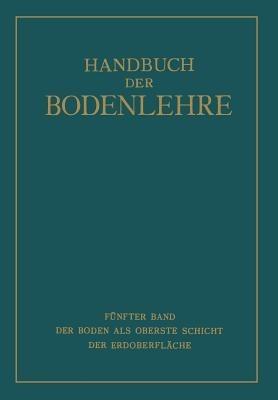 Der Boden als Oberste Schicht der Erdoberfläche - E. Blanck,F. Giesecke,A. Kumm - cover