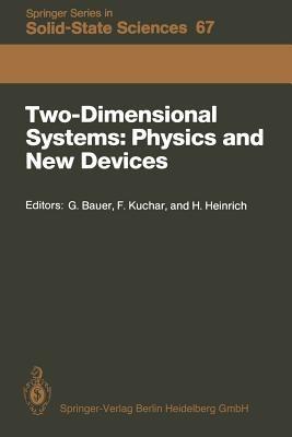 Two-Dimensional Systems: Physics and New Devices: Proceedings of the International Winter School, Mauterndorf, Austria, February 24–28, 1986 - cover