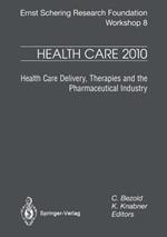 Health Care 2010: Health Care Delivery, Therapies and the Pharmaceutical Industries