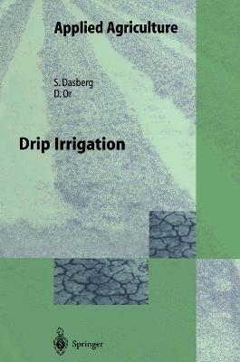 Drip Irrigation - Samuel Dasberg,Dani Or - cover